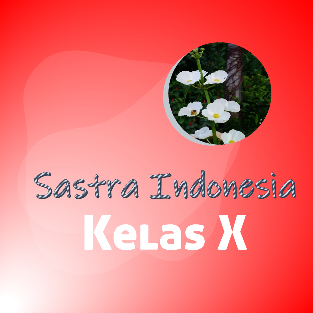 Bahasa dan Sastra Indonesia-X-1